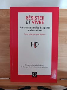 Résister et vivre - Au croisement des disciplines et des cul