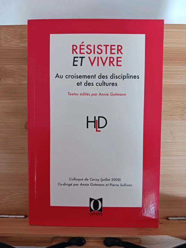 Résister et vivre - Au croisement des disciplines et des cul
