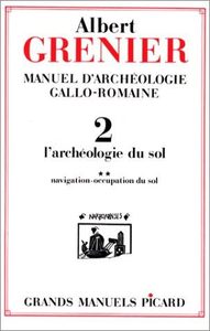 Manuel d'archéologie gallo-romaine, tome 2 Albert Grenier