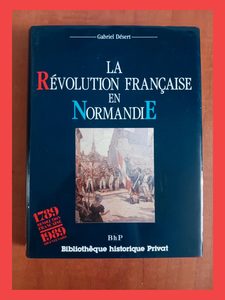 La Révolution française en Normandie, 1789-1800 Désert
