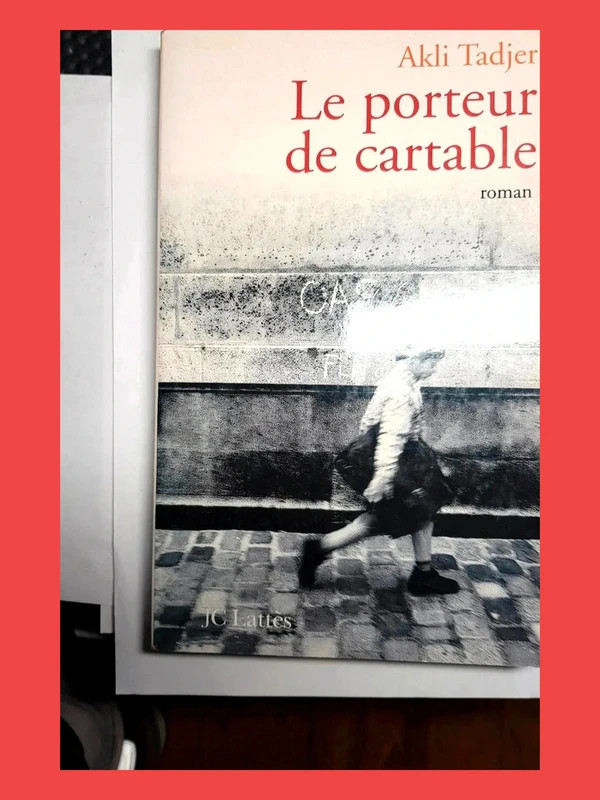 Le Porteur de cartable Par Akli Tadjer 9782709622462