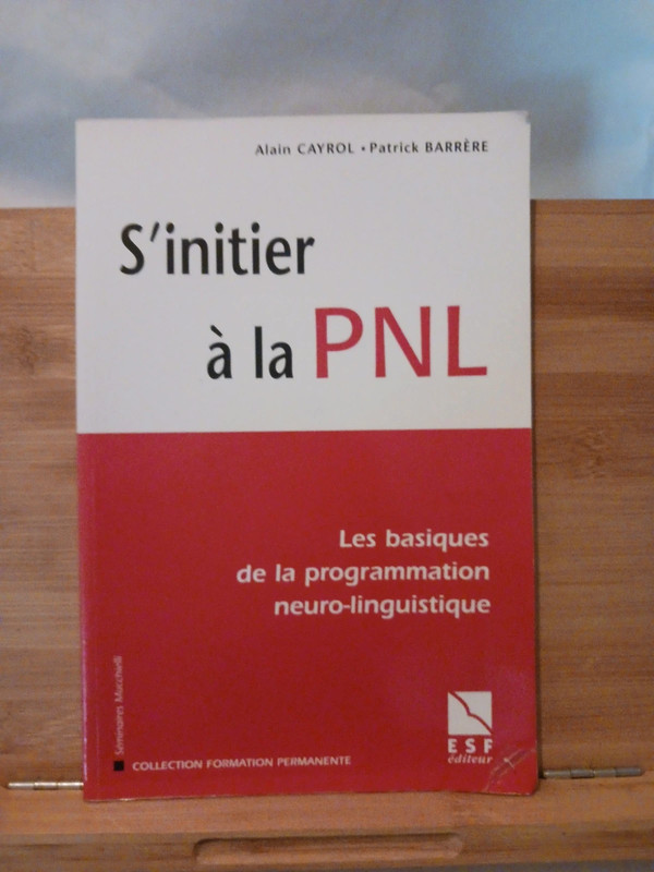 S'initier À La Pnl - Les Basiques De La Programmation  - 978