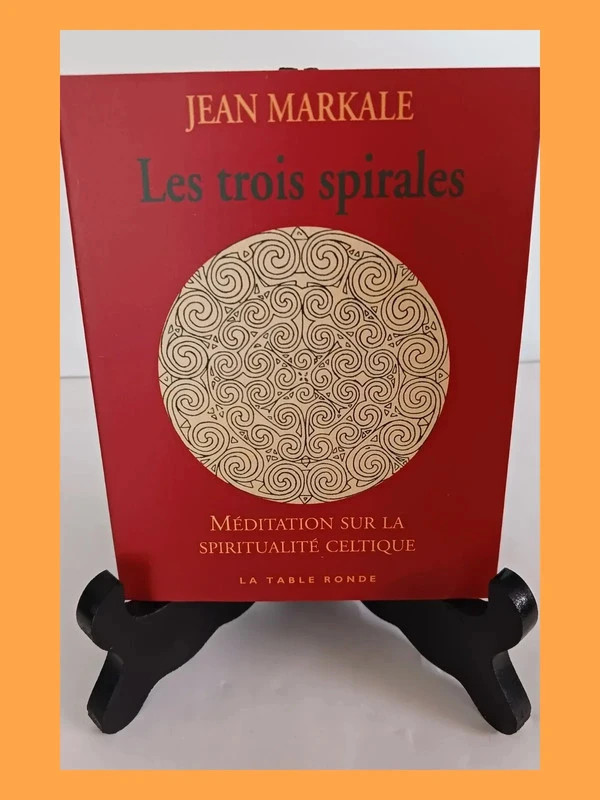 Les trois spirales - Meditation sur la spiritualite celtique