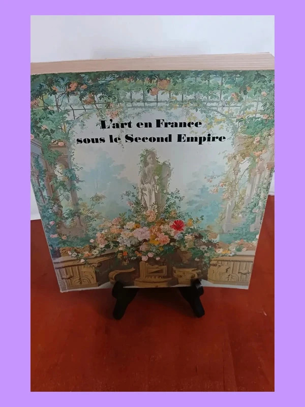 L' Art En France Sous Le Second Empire - Catalogue Expositio