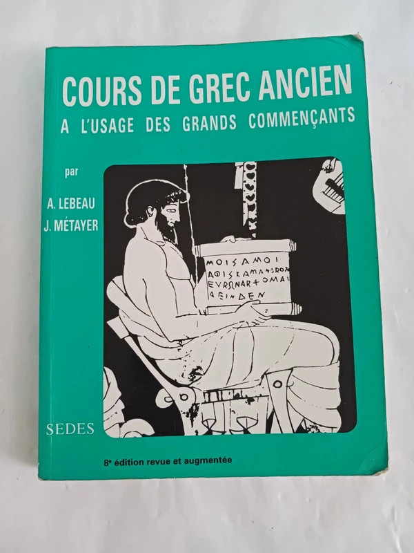 Cours de grec ancien - A l'usage des grands commençants, 8èm