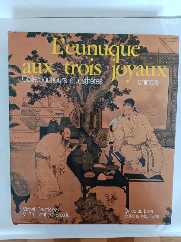 L'Eunuque aux trois joyaux - Collectionneurs et esthètes chi