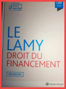 Le Lamy droit du financement 2021 Par J. D