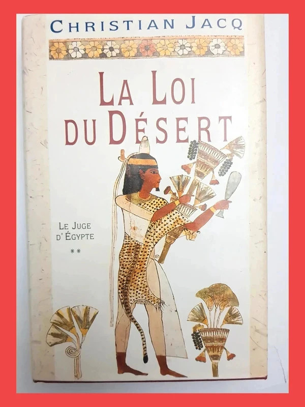 La loi du désert de Christian Jacq 2724278003 9782724278002