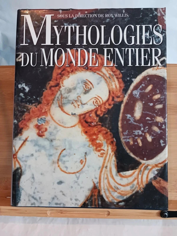 Mythologies Du Monde Entier ed. Willis (Roy)