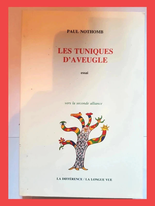 Les Tuniques d'aveugle Une lecture inouïe de la Bible des or