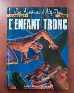 L'enfant tronc, tome 1 Alejandro Jodorowsky