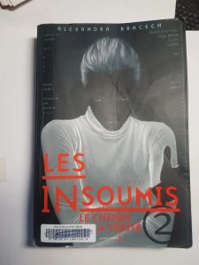 Les Insoumis Tome 2 Le Chemin De La Vérité Par Alexandra Bracken