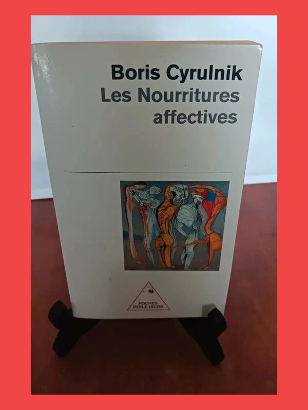 Les Nourritures affectives Boris Cyrulnik