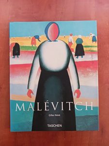 Kazimir Malevitch, 1878-1935 Gilles Néret