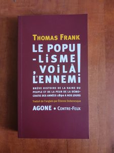 Le populisme, voilà l'ennemi ! Thomas Frank,