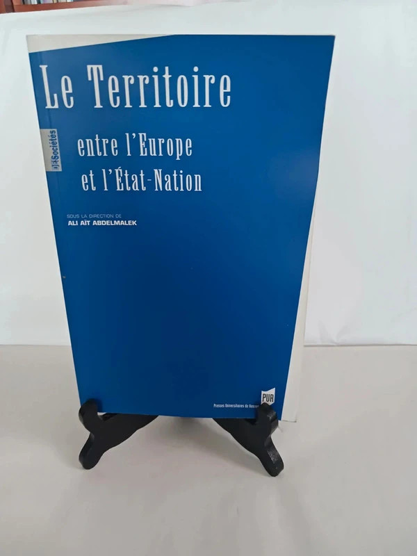 Territoire, Entre L Europe Et L Etat NationPUR 9782753501881