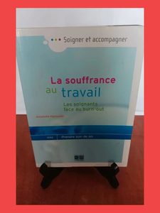 La souffrance au travail - Les soignants face au burn-outAle