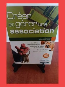 Créer et gérer une association . Miren Lartigue