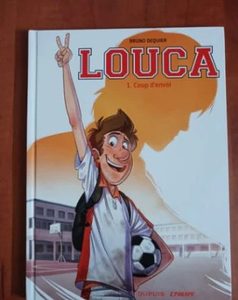 Louca, tome 1 - Coup d'envoi Bruno Dequier