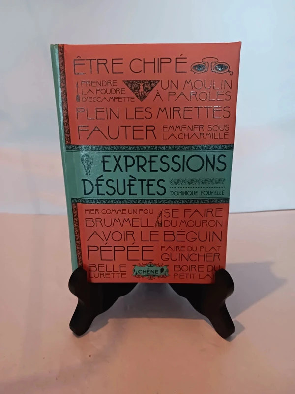 Expressions désuètes Dominique Foufelle