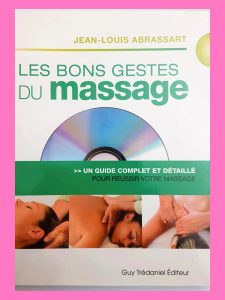 Les bons gestes du massage Jean-Louis Abra