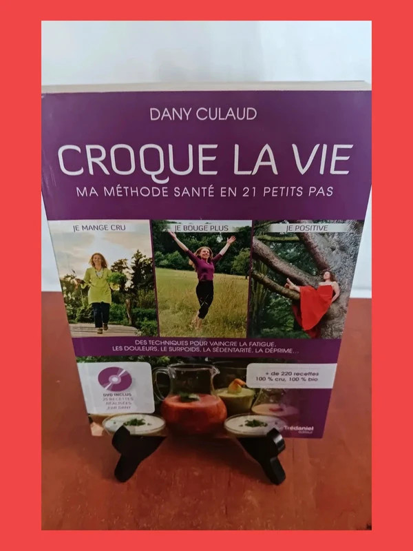 Croque la vie - Ma méthode santé en 21 petits pasDany Culaud