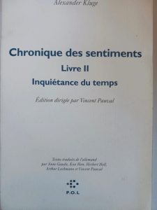 Chronique des sentiments - Inquiétance du temps Alexander Kluge