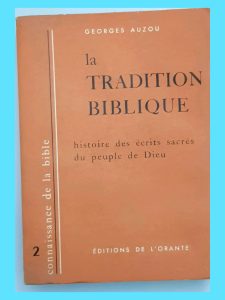 La tradition biblique. Histoire des écrits