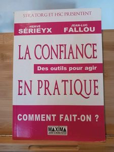 La confiance en pratique - 9782840016540 Hervé Sérieyx