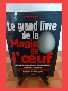 Le grand livre de la magie de l'oeufJean de L'Hosanière 9782