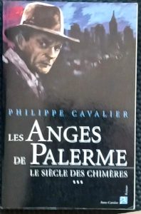 Les anges de Palerme, tome 3 - Le siècle des chimères Philippe Cavalier