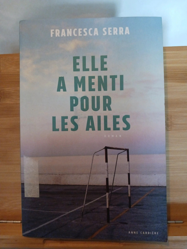 Elle a menti pour les ailes - 9782843379901 Francesca Serra