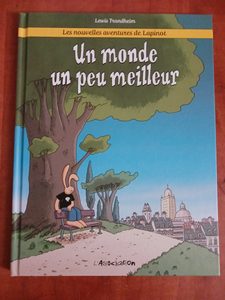 Les Nouvelles Aventures De Lapinot Tome 1 - Un Monde Un Peu Meilleur Lewis Trondheim