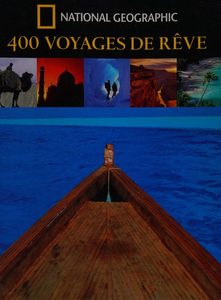 400 Voyages de rêve Keith Bellows,