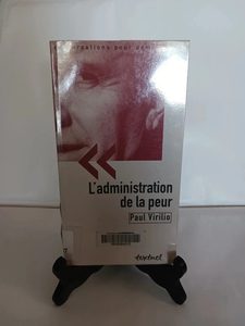 L'administration de la peurPaul Virilio 9782845973817
