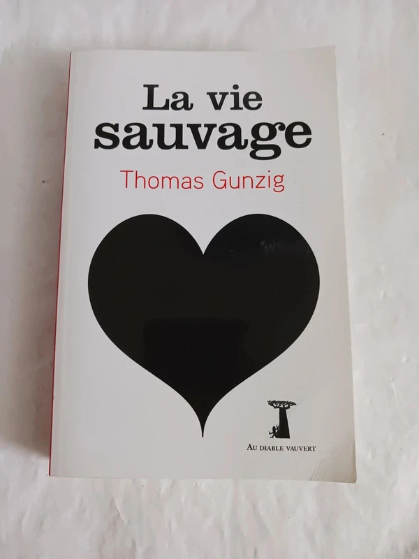 La vie sauvage Thomas Gunzig