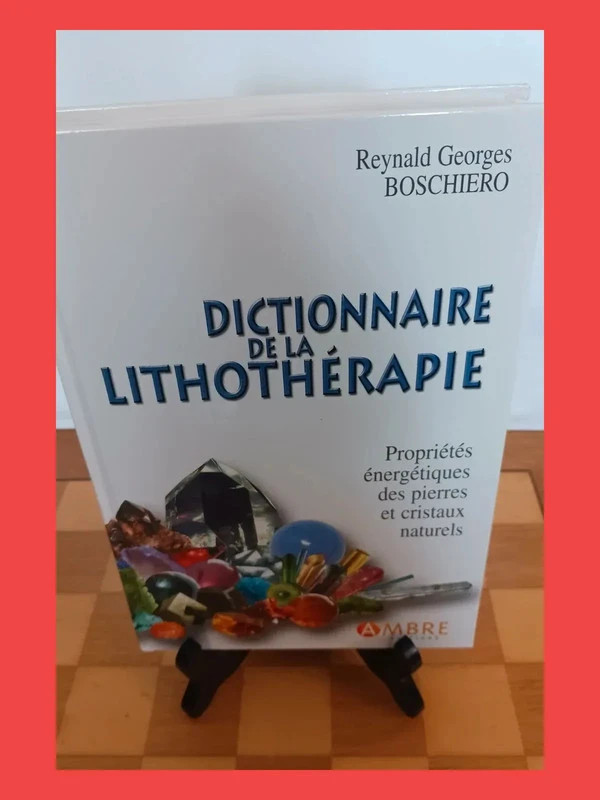 Dictionnaire de la lithothérapie - Reynald Georges Boschiero