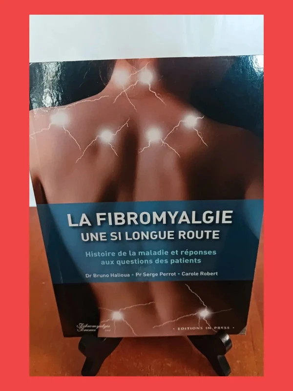 Fibromyalgie, une si longue route -  Bruno Halioua
