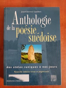 Anthologie de la poésie suédoise; des stèles runiques à nos jours Jean-Clarence Lambert
