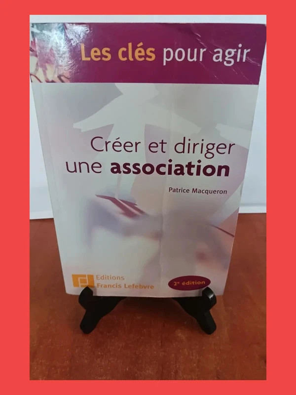 Créer et diriger une associationPatrice Macqueron 9782851157