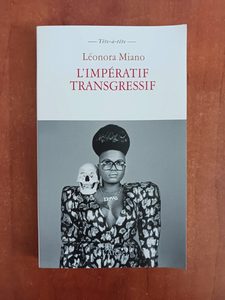 L'impératif transgressif Léonora Miano