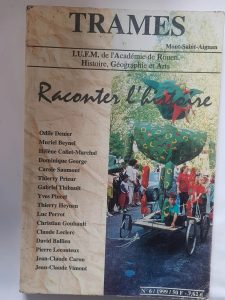 Raconter l'histoire (trames n°6) - I.U.F.M. de l'académie de Rouen