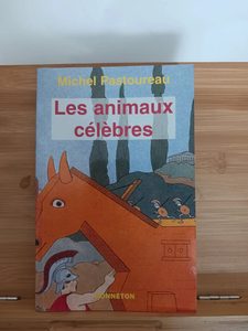 Les Animaux Célèbres - 9782862532813 Michel Pastoureau