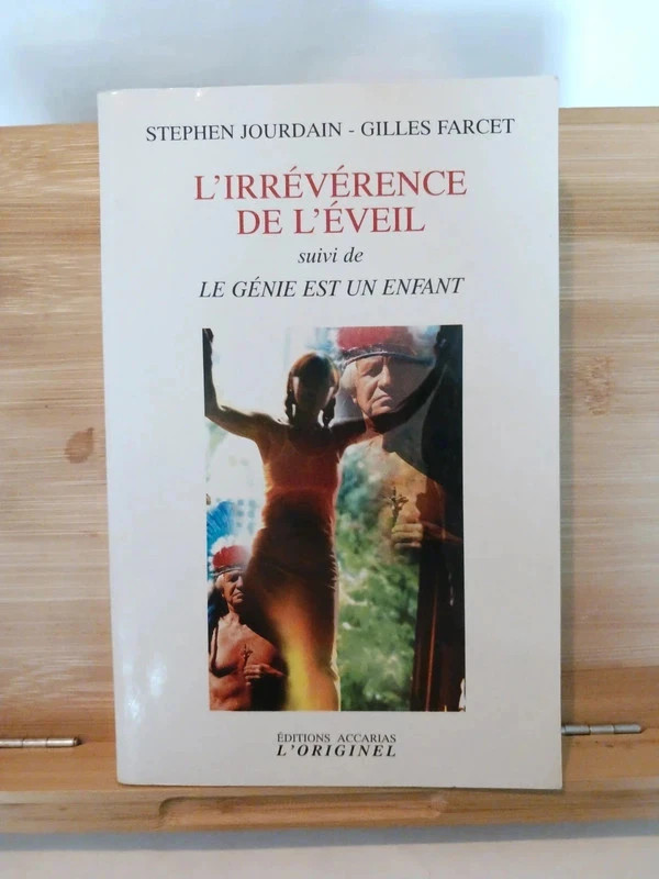 L'irrévérence de l'éveil - Suivi de : le génie est un enfant