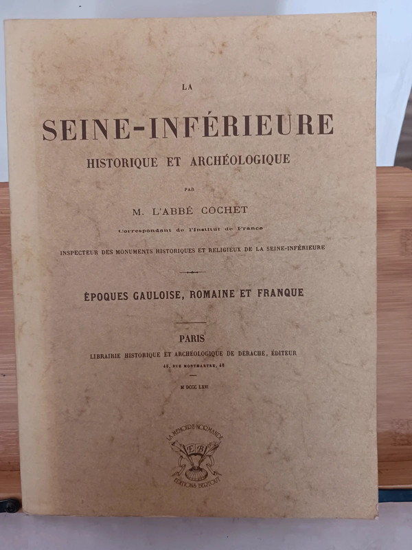 La Seine-Inférieure historique et archéologique - 9782867430