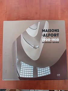 Maisons-Alfort 1900-1930 - Art Nouveau - Art Déco Fabien Bellat