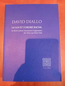 La loi et l'ordre racial - David Diallo