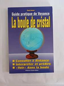 La boule de cristal - Manuel d'utilisation de la boule de cr
