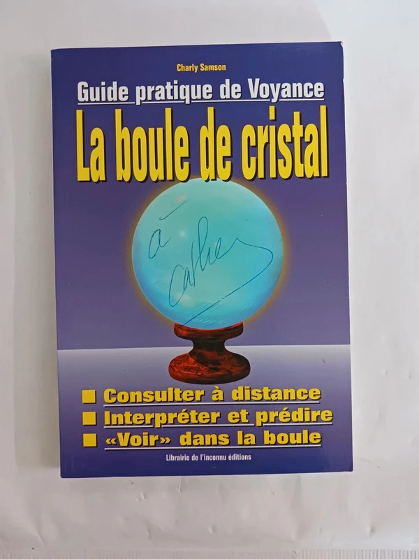 La boule de cristal - Manuel d'utilisation de la boule de cr
