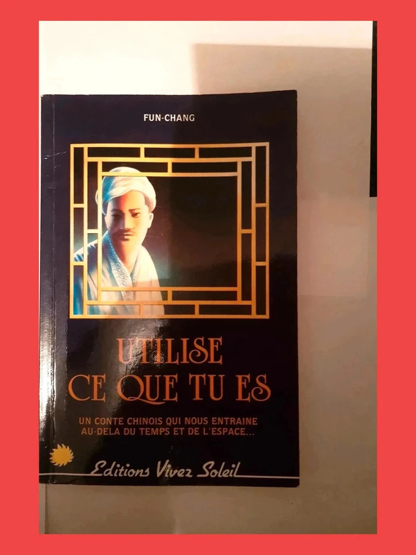 Utilise ce que tu es Par Fun-Chang